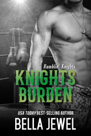 [Rumblin' Knights 04] • Knights Burden